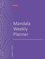 Mandala Weekly Planner: An Undated Evergreen Mandala Calendar with Mandalas to Color Each Week - Purple Cover Design 1660640784 Book Cover