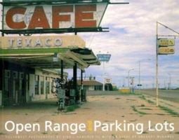 Open Range and Parking Lots: Southwest Photographs (University of Arizona Southwest Center series) 0826321003 Book Cover
