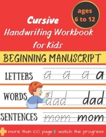 Cursive Handwriting Workbook for Kids: Writing Practice Book For Kids age 6-12 A to Z, Word and Sentences B09SW2YVYL Book Cover