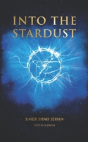 INTO THE STARDUST 9697491321 Book Cover