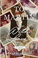 To Martin, With Love 0578958414 Book Cover