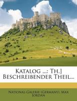 Katalog ...: Th.] Beschreibender Theil... 1279378107 Book Cover