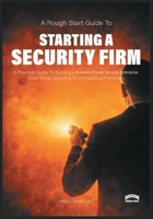 A Rough Start Guide to Starting a Security Firm 1918712026 Book Cover