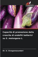 Capacità di promozione della crescita di endofiti batterici su S. melongena L. (Italian Edition) 6207981278 Book Cover