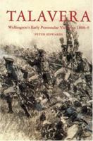 Talavera: Wellington's Early Peninsula Victories 1808-9 1861269188 Book Cover