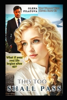This Too Shall Pass: A story of the woman who never gave up B0FD39RLHS Book Cover