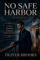 No Safe Harbor: A Gay Romantic Suspense Murder Mystery B0H84G7SBT Book Cover