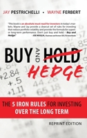 Buy and Hedge: The 5 Iron Rules for Investing Over the Long Term 1087941849 Book Cover