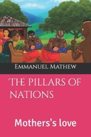 The Pillars of Nations: Mother's Love B099L4R4KH Book Cover