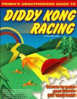 Diddy Kong Racing: Prima's Unauthorized Game Secrets 0761513469 Book Cover