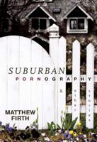 Suburban Pornography 1895636779 Book Cover