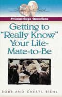 Pre-Marriage Questions: Getting to "Really Know" Your Life-Mate-To-Be (Heart to Heart Series) 0805462716 Book Cover