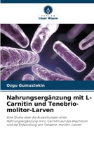 Nahrungsergänzung mit L-Carnitin und Tenebrio-molitor-Larven (German Edition) 6208146771 Book Cover