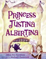 Princess Justina Albertina: A Cautionary Tale 1570916527 Book Cover