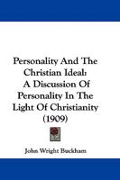 Personality and the Christian Ideal. A Discussion of Personality in the Light of Christianity. 101892938X Book Cover