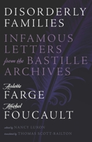 Disorderly Families: Infamous Letters from the Bastille Archives 0816695342 Book Cover