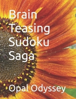 Brain Teasing Sudoku Saga B0CWXKNTW6 Book Cover