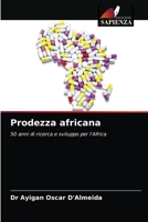 Prodezza africana: 50 anni di ricerca e sviluppo per l'Africa 6203607118 Book Cover