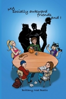 My Socially Awkward Friends and I 1985690926 Book Cover