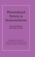 Photo-induced Defects in Semiconductors 0521024455 Book Cover