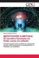 Meditaci�n Ilimitada: El cerebro funciona en finito como en infinito 6203030538 Book Cover
