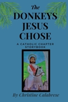 The Donkeys Jesus Chose 1960669044 Book Cover