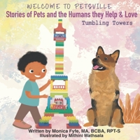 Welcome to Petsville Stories of Pets and the Humans They Help and Love: Tumbling Towers B0CDFG5BPW Book Cover