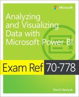 Exam Ref 70-778 Analyzing and Visualizing Data by Using Microsoft Power BI 1509307028 Book Cover