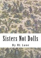 Sisters Not Dolls 1548203793 Book Cover