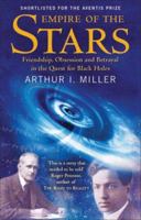 Empire of the Stars: Obsession, Friendship, and Betrayal in the Quest for Black Holes