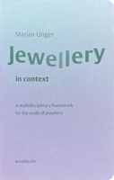 Jewellery in Context: A Multidisciplinary Framework for the Study of Jewellery 3897905795 Book Cover