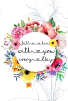 i fall in love with you every day notebook to write in: notebook 6x9 100 lined pages  Original appreciation gift for couples 1650761953 Book Cover
