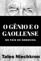 O G�nio e o Gaollense: no pa�s do genocida null Book Cover