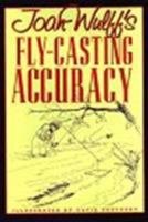 Joan Wulff's Fly-Casting Accuracy 1558214844 Book Cover