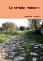 Le strade romane 1409288269 Book Cover