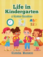 Life in Kindergarten: A Teacher Remembers B0FBRCVDNT Book Cover