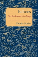 Echoes: The Boudhanath Teachings 1611803020 Book Cover