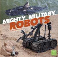 Mighty Military Robots 1491488476 Book Cover