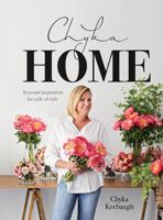 Chyka Home: Seasonal Inspiration for a Life of Style 1743793634 Book Cover