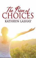 The Price of Choices 147873292X Book Cover