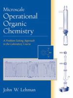 Microscale Operational Organic Chemistry: A Problem-Solving Approach to the Laboratory Course 0130335185 Book Cover