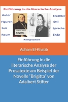 Einführung in die literarische Analyse der Prosatexte am Beispiel der Novelle Brigitta von Adalbert Stifter B08GVD7BCM Book Cover
