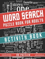 Word Search Puzzle Books for Adults - 80 Puzzles: Wordsearch Activity Book for Adults B08SGT6Q5D Book Cover