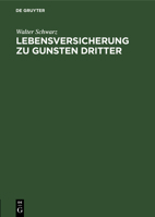 Lebensversicherung Zu Gunsten Dritter 3111264963 Book Cover