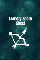 Archery score sheet: Archery logbook, Archery Score book, Archery Competitions, Tournaments and Notes 1716069203 Book Cover