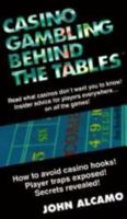 Casino Gambling Behind the Tables 0914839446 Book Cover
