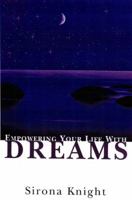 Empowering Your life with Dreams (Empowering Your Life) 1592570925 Book Cover