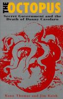 The Octopus: Secret Government and the Death of Danny Casolaro 0922915393 Book Cover