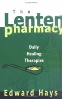 The Lenten Pharmacy: Daily Healing Therapies 0939516772 Book Cover