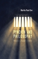 Pynchon and Philosophy: Wittgenstein, Foucault and Adorno 113740549X Book Cover